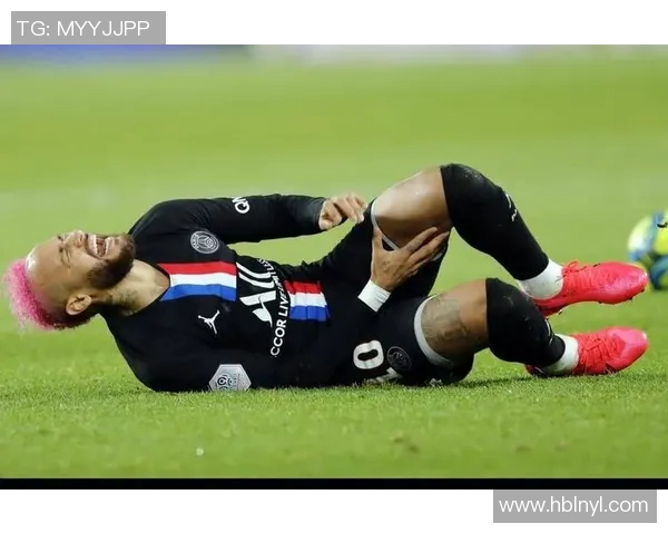 内马尔本赛季第五次受伤巴黎欧冠前景堪忧球队面临巨大挑战